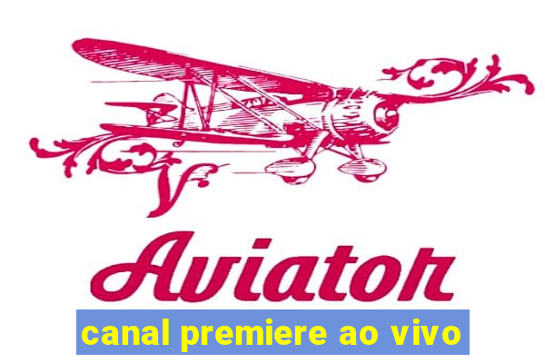 canal premiere ao vivo